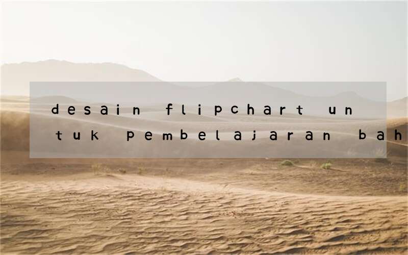 desain flipchart untuk pembelajaran bahasa inggris di sd